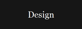 Design